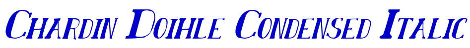Chardin Doihle Condensed Italic шрифт